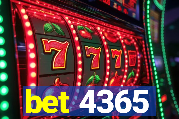 bet 4365